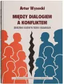 Między dialogiem a konfliktem - tantis.pl
