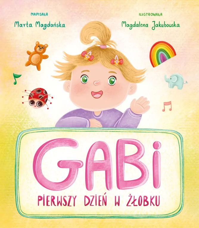 Gabi. Pierwszy dzień w żłobku - tantis.pl