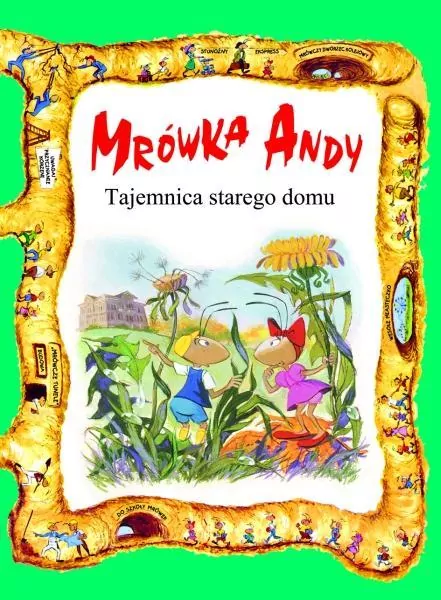 Mrówka Andy. Tajemnica starego domu - tantis.pl