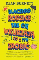 Dlaczego rodzice tak cię wkurzają i co z tym zrobić