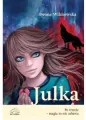 Julka. Po trzecie magia to nie zabawa - tantis.pl