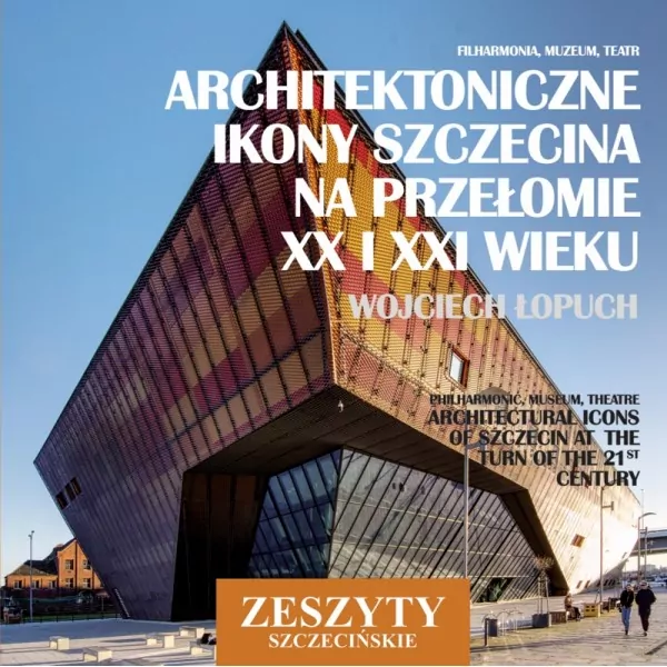 Architektoniczne ikony Szczecina na przełomie XX i XXI wieku - tantis.pl