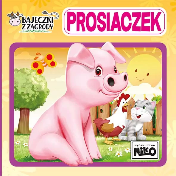 Bajeczki z zagrody. Prosiaczek - tantis.pl