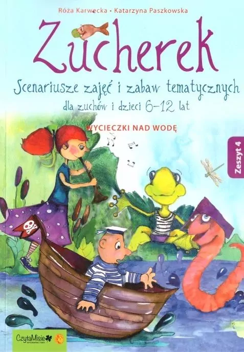 Zucherek z.4 Wycieczki nd wodę. Scenariusze.. w.2 - tantis.pl