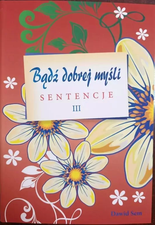 Bądź dobrej myśli - sentencje cz.3 - tantis.pl