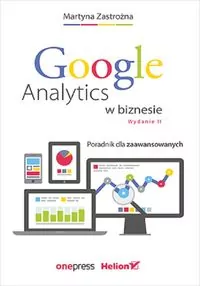 Google Analytics w biznesie. Wydanie 2 - tantis.pl