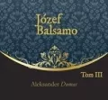 Józef Balsamo. Tom 3. Audiobook - tantis.pl