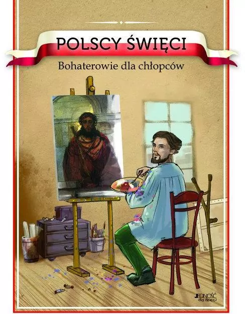 Bohaterowie dla chłopców. Polscy święci - tantis.pl