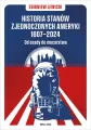 Historia Stanów Zjednoczonych Ameryki 1607–2024. Od osady do mocarstwa - tantis.pl