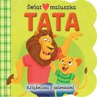Tata. Świat maluszka. Książeczka z okienkami