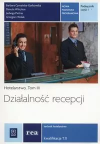 Działalność recepcji. Hotelarstwo. Tom 3. Cz.1 - tantis.pl
