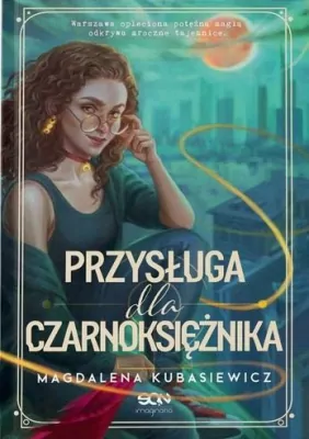 Przysługa dla Czarnoksiężnika. Wilcza Jagoda. Tom 2