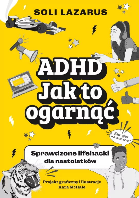 ADHD. Jak to ogarnąć. Sprawdzone lifehacki dla nastolatków - tantis.pl
