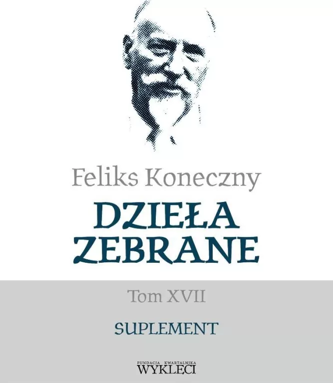 Feliks Koneczny. Dzieła zebrane T.17 - tantis.pl