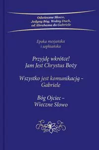 Przyjdę wkrótce! Jam Jest Chrystus Boży. Trylogia - tantis.pl