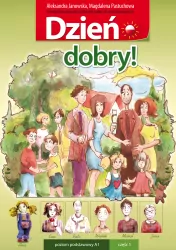 Dzień dobry! Podręcznik do nauki j. polskiego poz. A1. Cz.1