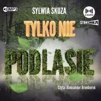 Tylko nie Podlasie audiobook - tantis.pl