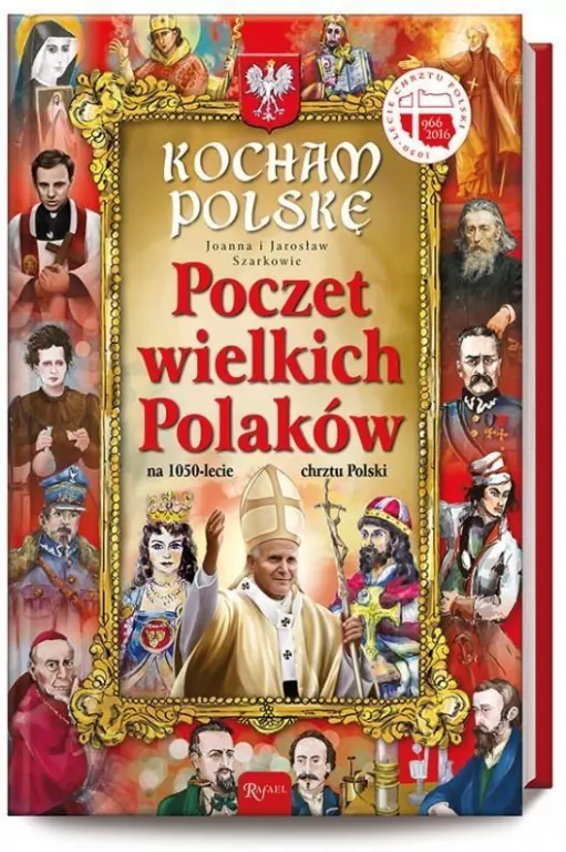 Kocham Polskę. Poczet wielkich Polaków - tantis.pl