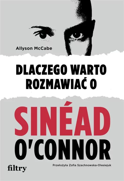 Dlaczego warto rozmawiać o Sinad O'Connor - tantis.pl