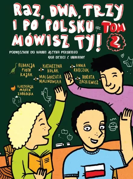 Raz, dwa, trzy i po polsku mówisz Ty! Podręcznik do nauki języka polskiego dla dzieci z Ukrainy. Tom 2 - tantis.pl