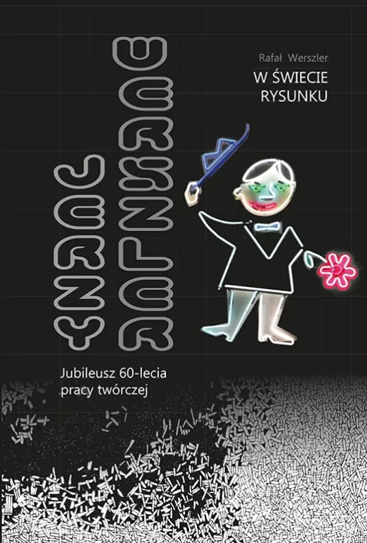 W świecie rysunku. Jerzy Werszler - jubileusz 60-lecia pracy twórczej - tantis.pl