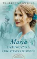 Maria. Dziewczyna z kwiatem we włosach - tantis.pl