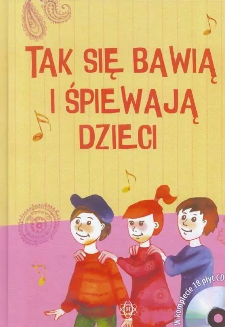 Tak się bawią i śpiewają dzieci. Książka - tantis.pl
