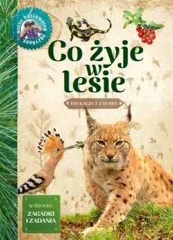 Co żyje w lesie. Młody obserwator przyrody - tantis.pl