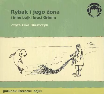Rybak i jego żona i inne bajki braci Grimm. Audiobook - tantis.pl