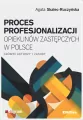 Proces profesjonalizacji opiekunów zastępczych w Polsce. Główni aktorzy i zasoby - tantis.pl