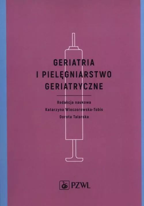Geriatria i pielęgniarstwo geriatryczne - tantis.pl