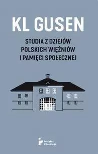 KL Gusen. Studia z dziejów polskich więźniów i pamięci społecznej - tantis.pl