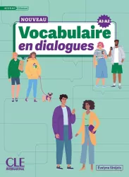 Vocabulaire en dialogues. Niveau debutant A1/A2