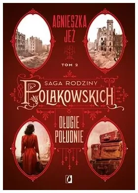 Długie południe. Saga rodziny Polakowskich. Tom 2 - tantis.pl