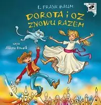 Dorota i Oz znowu razem. Audiobook - tantis.pl