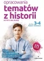 Opracowania tematów z historii. Od 1815 roku do dziś. Klasa 3-4. Liceum i technikum - tantis.pl