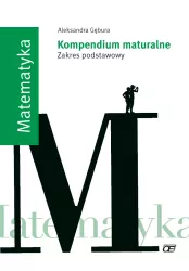 Matematyka. Kompendium maturalne. Zakres podstawowy
