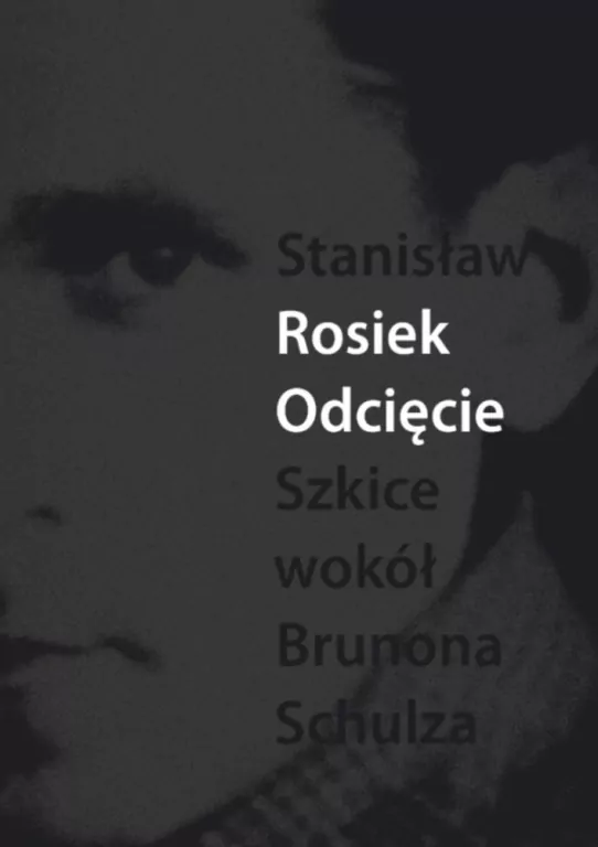 Odcięcie. Szkice wokół Brunona Schulza - tantis.pl