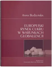 Europejski rynek cukru w warunkach globalizacji - tantis.pl