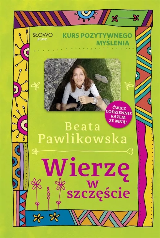 Wierze w szczęście. Kurs pozytywnego myślenia - tantis.pl