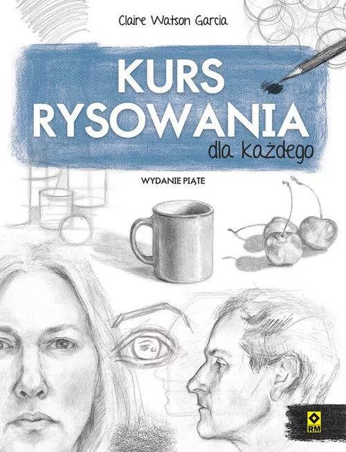 Kurs rysowania dla każdego. Wydanie piąte - tantis.pl