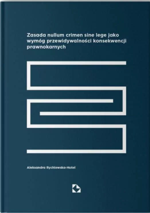 Zasada nullum sine lege jako wymóg przewidywalności konsekwencji prawnokarnych - tantis.pl