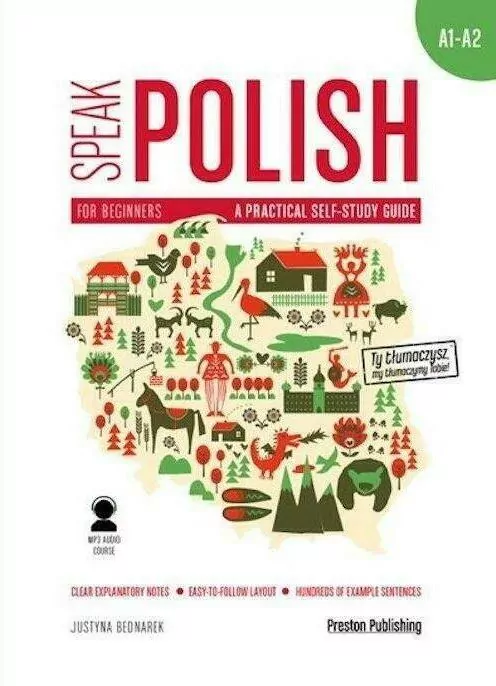 SPEAK POLISH A PRACTICAL SELF STUDY GUIDE PART 1 LEVELS A1-A2 + MP3 - tantis.pl