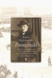 Pamiętniki. Wojna i rewolucja. Kontrrewolucja