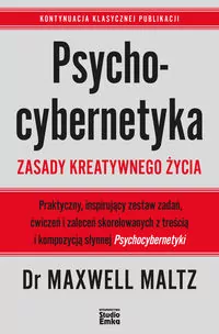 Psychocybernetyka. Zasady kreatywnego życia - tantis.pl