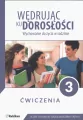 Wędrując ku dorosłości 3. Wychowanie do życia w rodzinie. Ćwiczenia. Liceum, technikum, szkoła branżowa I stopnia - tantis.pl