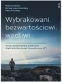 Wybrakowani, bezwartościowi, wadliwi - tantis.pl