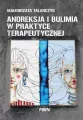 Anoreksja i bulimia w praktyce terapeutycznej - tantis.pl