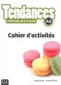 Tendances. Methode de francais. A2. Ćwiczenia - tantis.pl