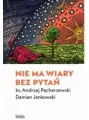 Nie ma wiary bez pytań - tantis.pl